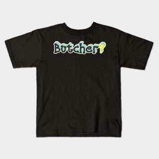 Butcher Design Kids T-Shirt